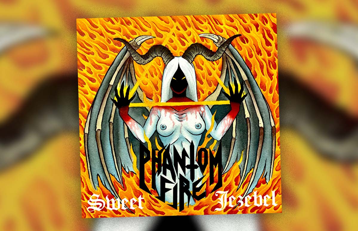 Phantom Fire Sweet Jezebel