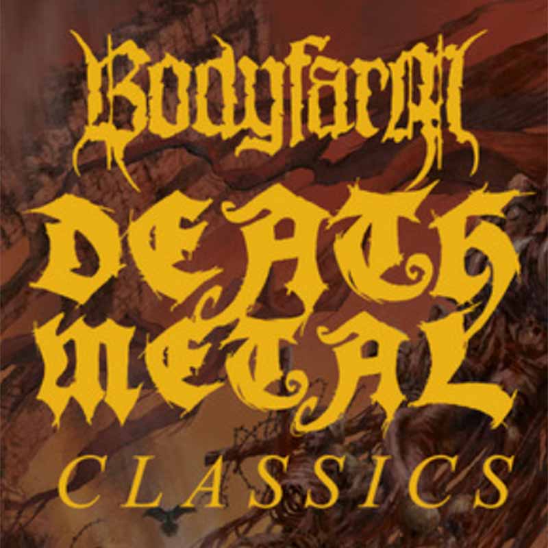 Bodyfarm playlist - Death metal classics
